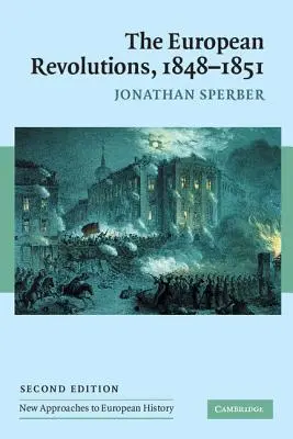 Európske revolúcie v rokoch 1848 - 1851 - The European Revolutions, 1848-1851