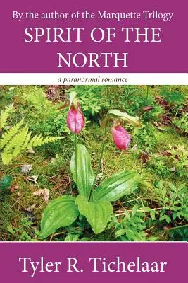 Duch severu: Paranormálna romanca - Spirit of the North: A Paranormal Romance