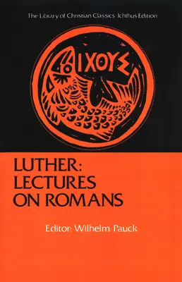 Luther: Prednášky na tému Rimanom - Luther: Lectures on Romans