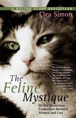 Kočičia mystika: O záhadnom spojení medzi ženami a mačkami - The Feline Mystique: On the Mysterious Connection Between Women and Cats