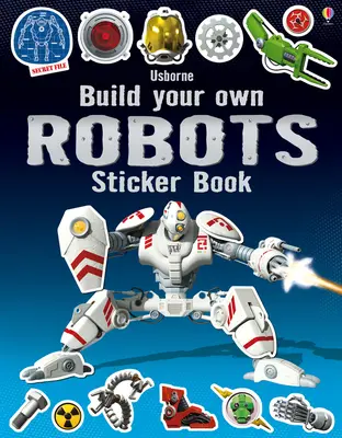 Postav si vlastných robotov Kniha samolepiek - Build Your Own Robots Sticker Book