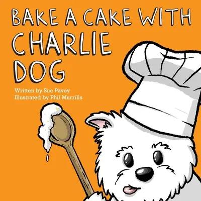 Pečieme tortu so psom Charlie - Bake a Cake with Charlie Dog