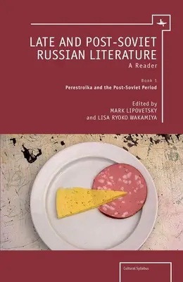 Neskorá a postsovietska ruská literatúra: (I. diel) - Late and Post-Soviet Russian Literature: A Reader (Vol. I)