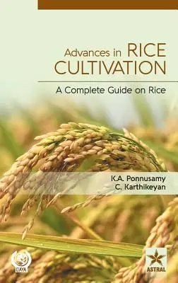 Pokroky v pestovaní ryže: Kompletný sprievodca ryžou - Advances in Rice Cultivation: A Complete Guide on Rice