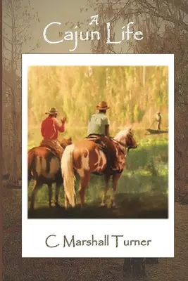 Cajunský život - A Cajun Life