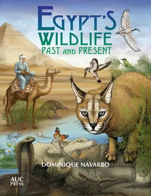 Divoká príroda Egypta: Minulosť a súčasnosť - Egypt's Wildlife: Past and Present