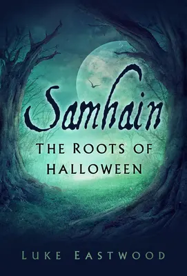 Samhain: Korene Halloweenu - Samhain: The Roots of Halloween