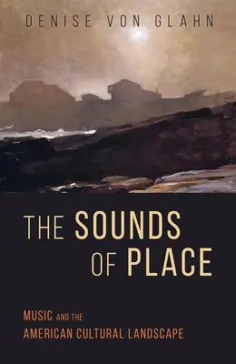 Zvuky miesta: Hudba a americká kultúrna krajina - The Sounds of Place: Music and the American Cultural Landscape