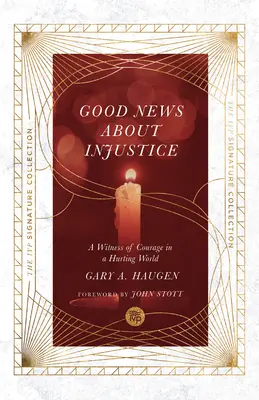 Dobrá správa o nespravodlivosti: Svedectvo odvahy v zraňujúcom svete - Good News about Injustice: A Witness of Courage in a Hurting World