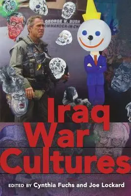 Kultúry vojny v Iraku - Iraq War Cultures