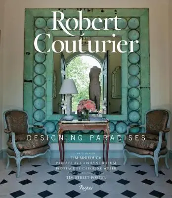 Robert Couturier: Couturier: Dizajnovanie rajov - Robert Couturier: Designing Paradises