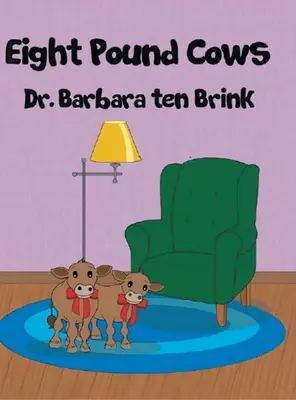 Osem librových kráv - Eight Pound Cows