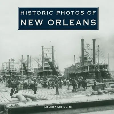 Historické fotografie New Orleans - Historic Photos of New Orleans