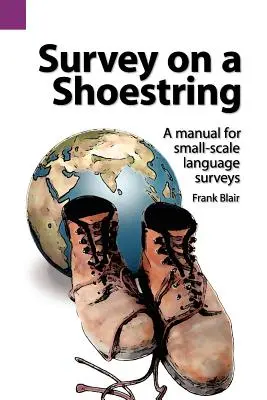 Prieskum s malými nákladmi: Príručka pre jazykový prieskum v malom meradle - Survey on a Shoestring: A Manual for Small-Scale Language Survey
