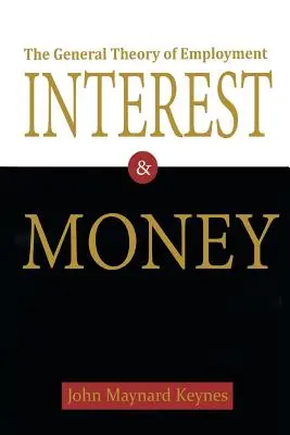 Všeobecná teória zamestnanosti, úroku a peňazí - The General Theory of Employment, Interest, and Money