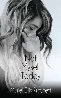 Dnes nie som sám sebou: Paranormálny triler - Not Myself Today: A Paranormal Thriller