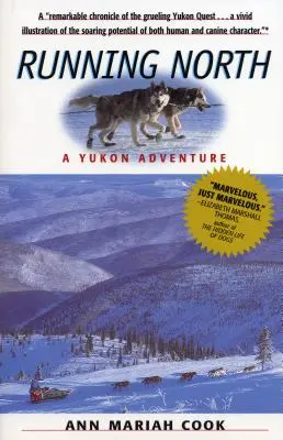 Útek na sever: Dobrodružstvo na Yukone - Running North: A Yukon Adventure