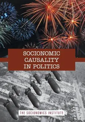 Socionomická kauzalita v politike: Ako spoločenská nálada ovplyvňuje všetko od volieb po geopolitiku - Socionomic Causality in Politics: How Social Mood Influences Everything from Elections to Geopolitics