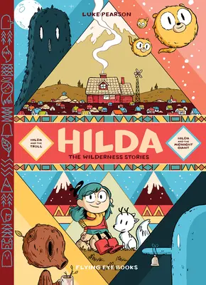 Hilda: Príbehy z divočiny: Hilda a troll /Hilda a polnočný obor - Hilda: The Wilderness Stories: Hilda & the Troll /Hilda & the Midnight Giant
