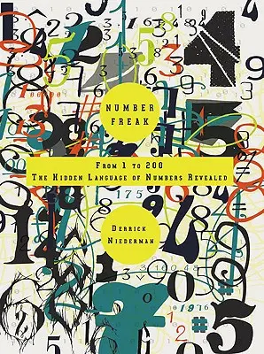 Šialenec z čísel: Od 1 do 200 - odhalená skrytá reč čísel - Number Freak: From 1 to 200- The Hidden Language of Numbers Revealed