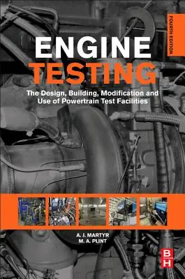 Testovanie motorov: Projektovanie, budovanie, modifikácia a používanie zariadení na testovanie pohonných jednotiek - Engine Testing: The Design, Building, Modification and Use of Powertrain Test Facilities