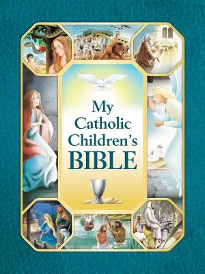 Moja katolícka detská Biblia - My Catholic Children's Bible