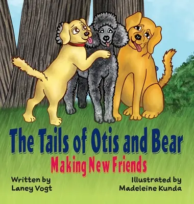 Chvosty Otisa a medveďa, ako si nájsť nových priateľov - The Tails of Otis and Bear, Making New Friends