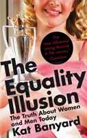 Ilúzia rovnosti - Pravda o dnešných ženách a mužoch - Equality Illusion - The Truth about Women and Men Today