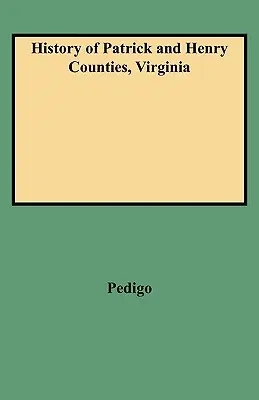 História okresov Patrick a Henry vo Virgínii - History of Patrick and Henry Counties, Virginia