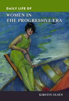 Každodenný život žien v pokrokovej ére - Daily Life of Women in the Progressive Era
