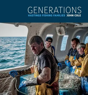 Generácie: Hastings Fishing Families - Generations: Hastings Fishing Families
