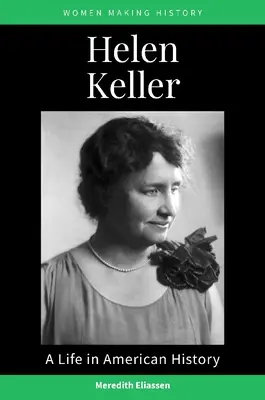 Helen Kellerová: Život v amerických dejinách - Helen Keller: A Life in American History