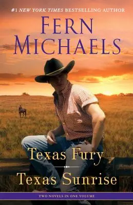 Texaská zúrivosť/Texas Sunrise: Dva romány v jednom zväzku - Texas Fury/Texas Sunrise: Two Novels in One Volume