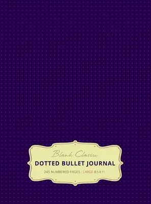 Veľký bodkovaný denník s rozmermi 8,5 x 11 (Eggplant #11) v tvrdej väzbe - 245 číslovaných strán - Large 8.5 x 11 Dotted Bullet Journal (Eggplant #11) Hardcover - 245 Numbered Pages