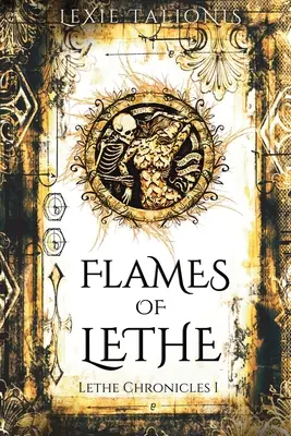 Plamene Lethe: Lethe Chronicles I - Flames of Lethe: Lethe Chronicles I