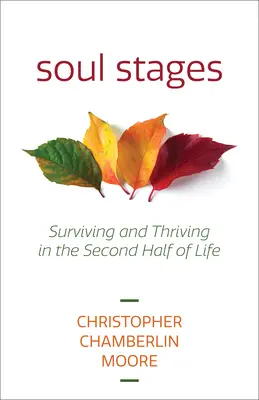 Duševné štádiá: Prežiť a prosperovať v druhej polovici života - Soul Stages: Surviving and Thriving in the Second Half of Life