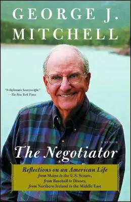 Vyjednávač: Od bejzbalu po Disneyho, od Severného Írska po M - Negotiator: Reflections on an American Life from Maine to the U.S. Senate, from Baseball to Disney, from Northern Ireland to the M