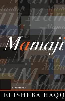 Mamaji: A Memoir (Spomienky) - Mamaji: A Memoir
