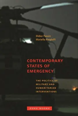 Súčasné výnimočné stavy: Politika vojenských a humanitárnych intervencií - Contemporary States of Emergency: The Politics of Military and Humanitarian Interventions