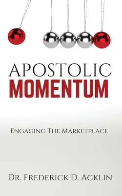 Apoštolská hybnosť: Zapojenie trhu - Apostolic Momentum: Engaging the Marketplace