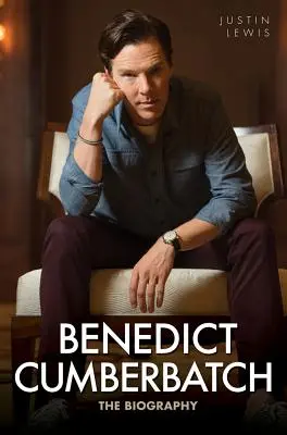 Benedict Cumberbatch: Životopis - Benedict Cumberbatch: The Biography