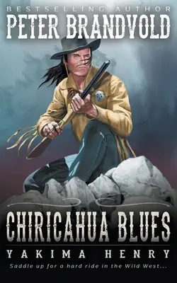 Chiricahua Blues: Klasika westernovej literatúry - Chiricahua Blues: A Western Fiction Classic