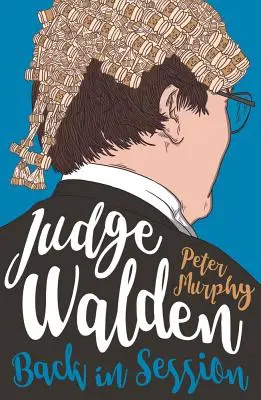 Sudca Walden: Opäť na zasadnutí - Judge Walden: Back in Session