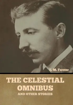 Nebeský omnibus a iné príbehy - The Celestial Omnibus and Other Stories