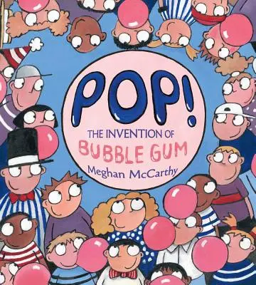 Pop!: Vynález žuvačky - Pop!: The Invention of Bubble Gum