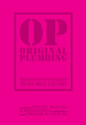 Pôvodná inštalácia: The Best of Ten Years of Trans Male Culture - Original Plumbing: The Best of Ten Years of Trans Male Culture