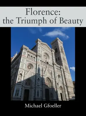 Florencia: Triumf krásy - Florence: the Triumph of Beauty