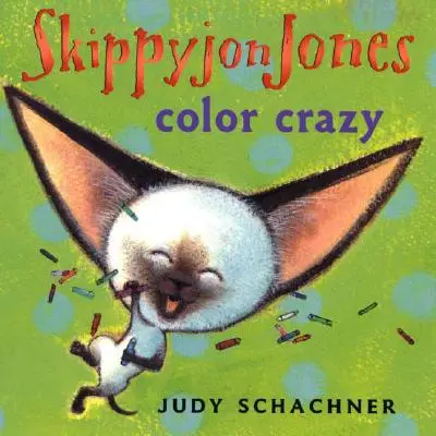 Skippyjon Jones: Bláznivá farba - Skippyjon Jones: Color Crazy