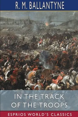 Po stopách vojska (Esprios Classics) - In the Track of the Troops (Esprios Classics)