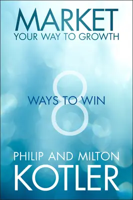 Marketingová cesta k rastu - Market Your Way to Growth